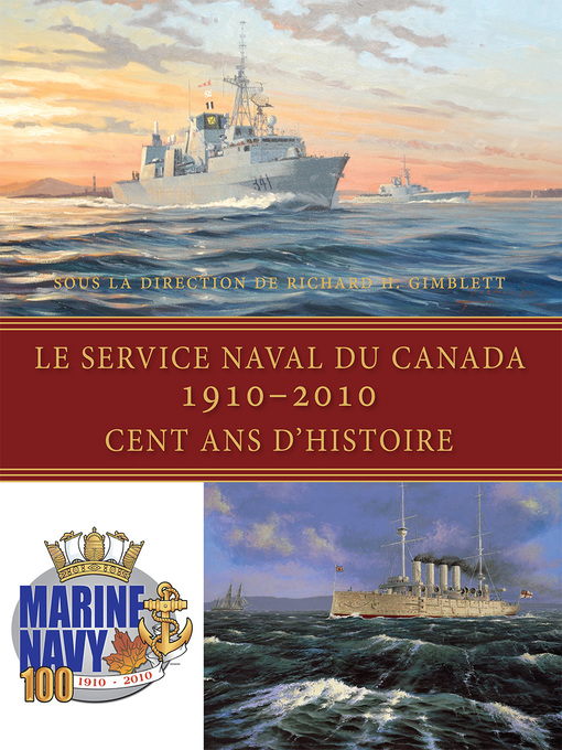 Title details for Le Service naval du Canada, 1910-2010 by Richard H. Gimblett - Available
